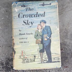The Crowded Sky by Hank Searls, US Navy historical novel, copyright 1960